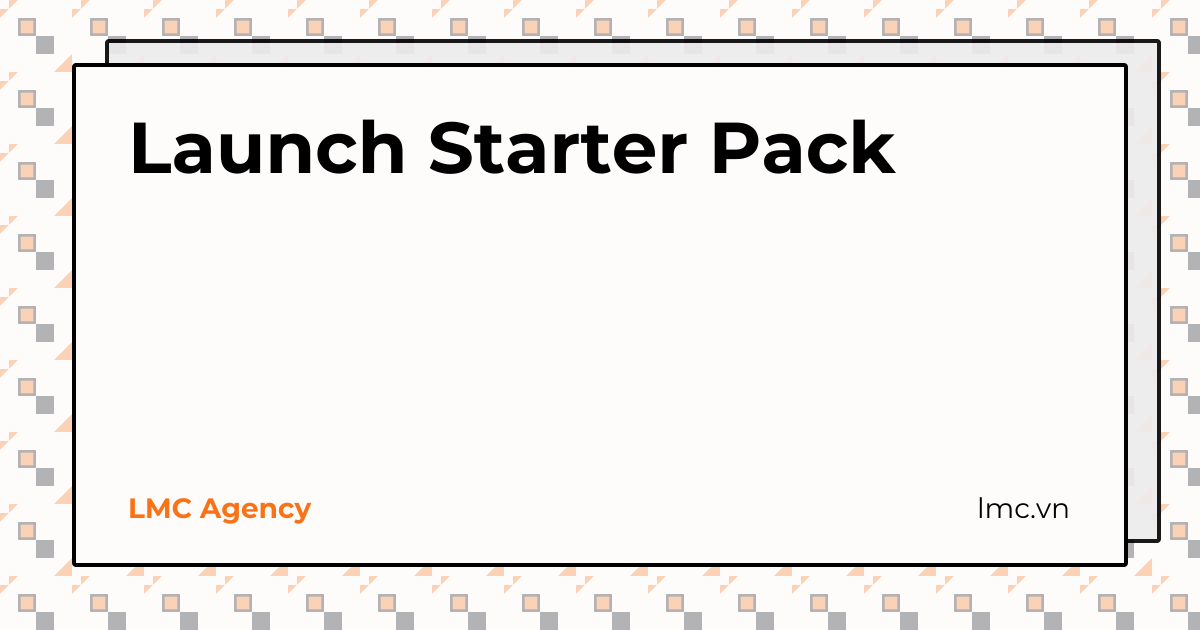 Launch Starter Pack | LMC Agency